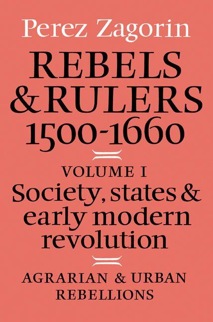Rebels and Rulers 1500 1600