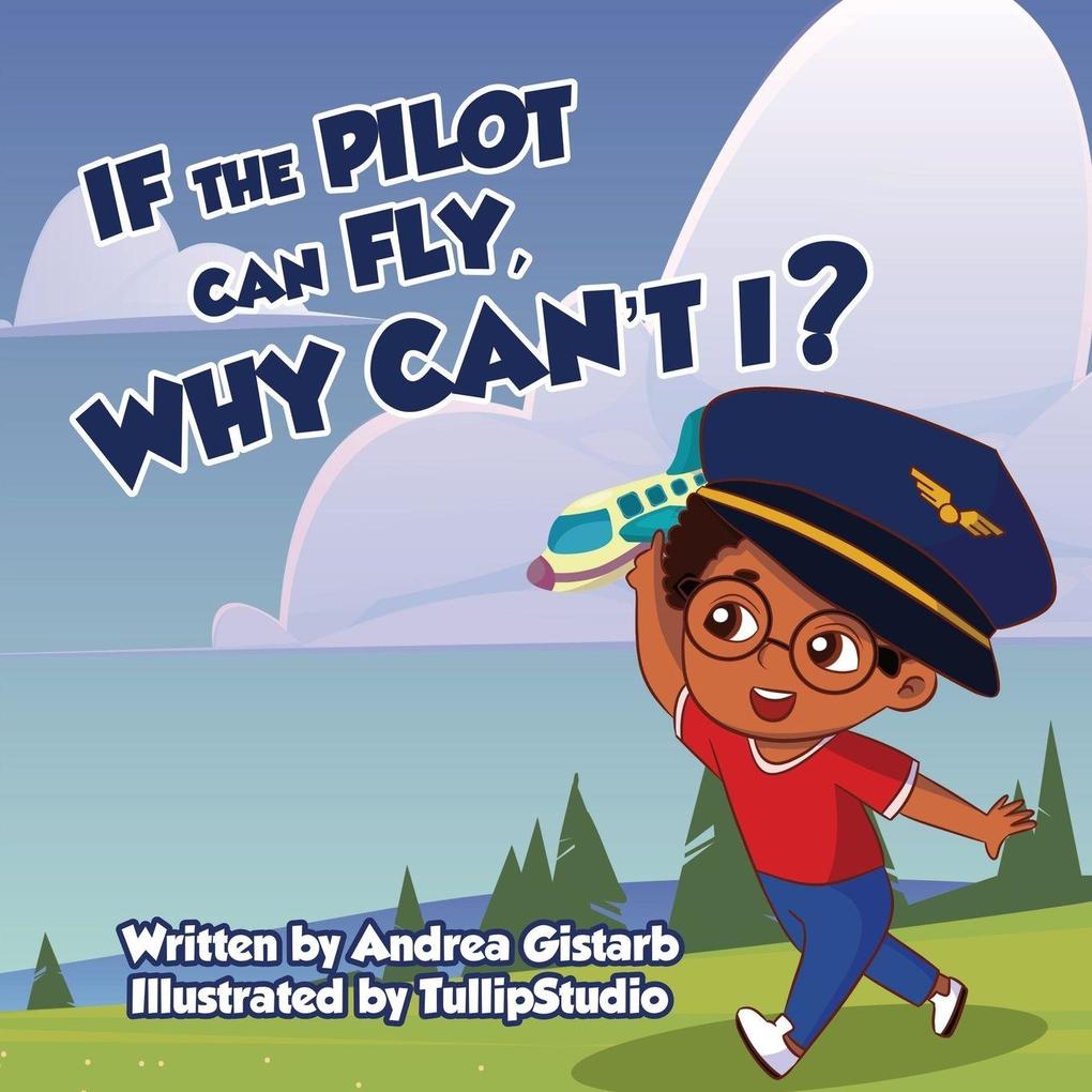 If the Pilot Can Fly Why Can't I?