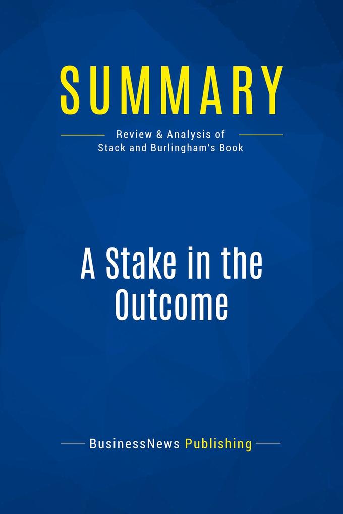 Summary: A Stake in the Outcome
