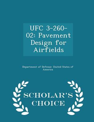 Ufc 3-260-02: Pavement  for Airfields - Scholar‘s Choice Edition
