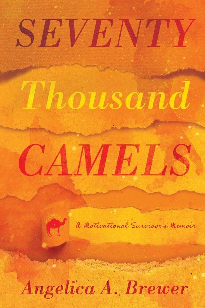 Seventy Thousand Camels
