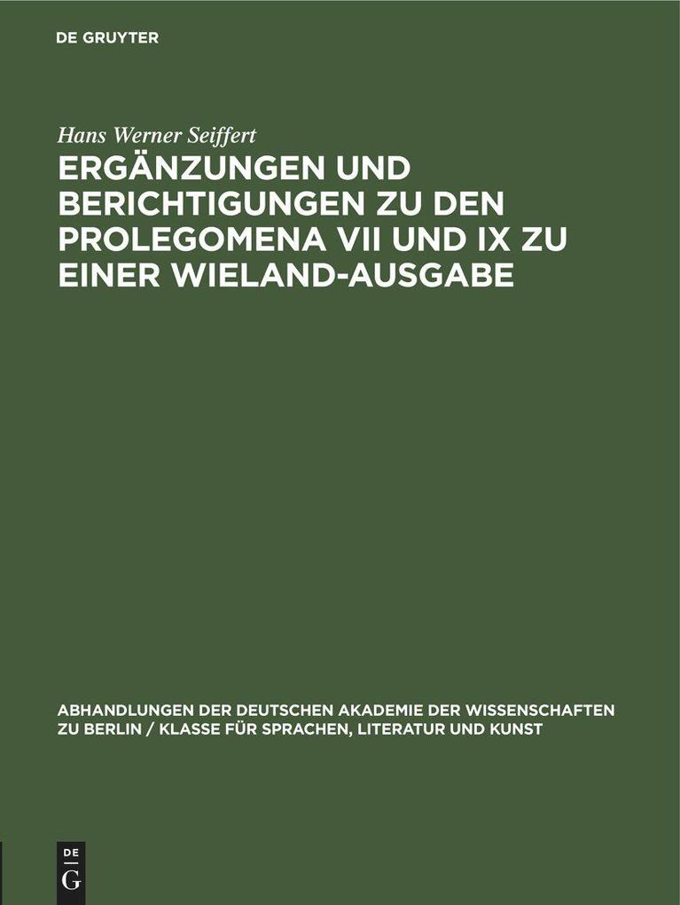 Ergänzungen und Berichtigungen zu den Prolegomena VII und IX zu einer Wieland-Ausgabe