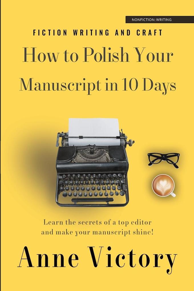 How to Polish Your Manuscript in 10 Days
