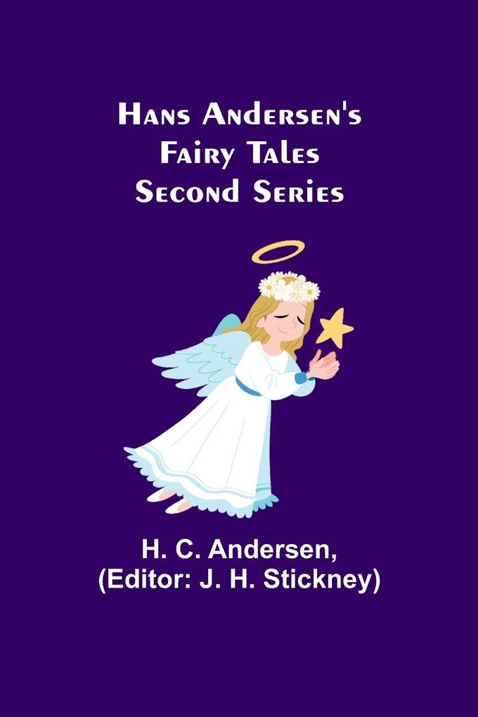 Hans Andersen‘s Fairy Tales. Second Series