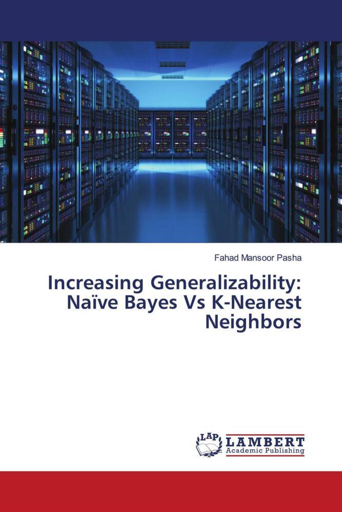 Increasing Generalizability: Naïve Bayes Vs K-Nearest Neighbors