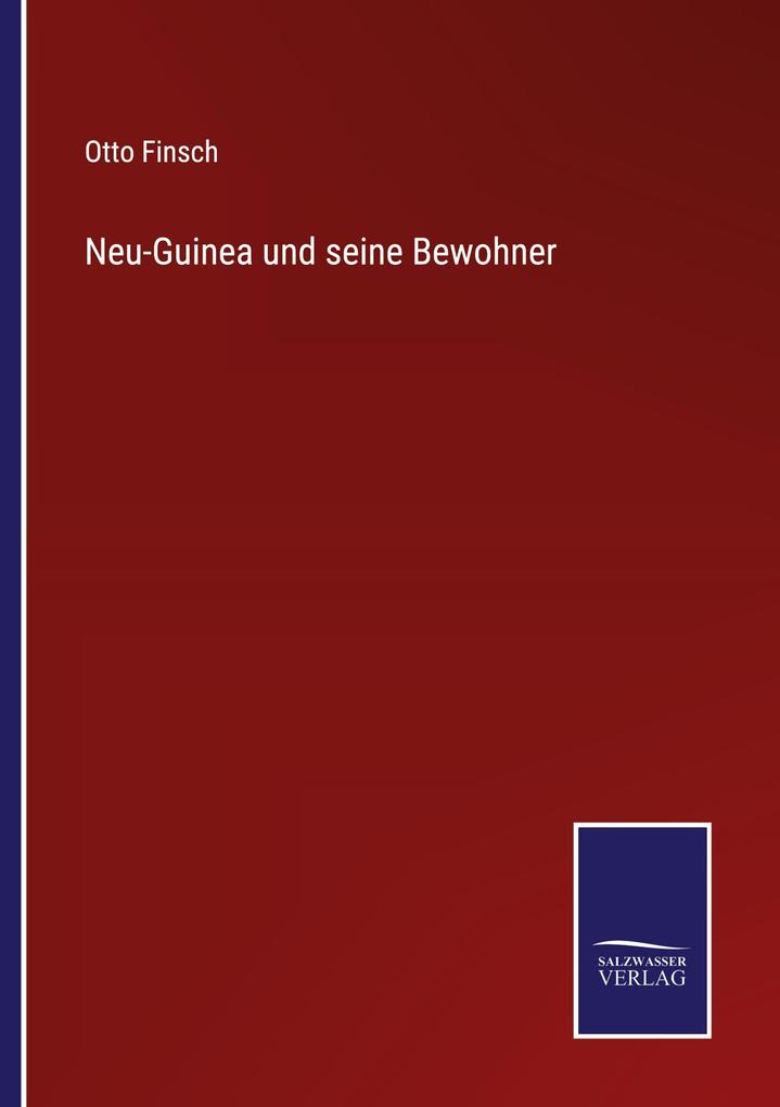 Neu-Guinea und seine Bewohner