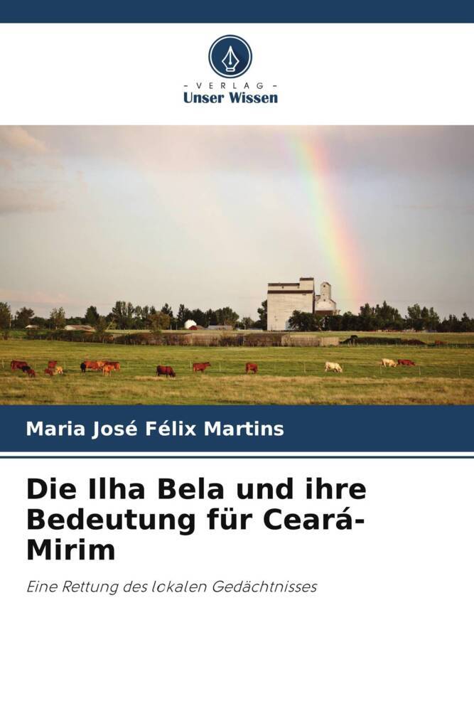 Die Ilha Bela und ihre Bedeutung für Ceará-Mirim