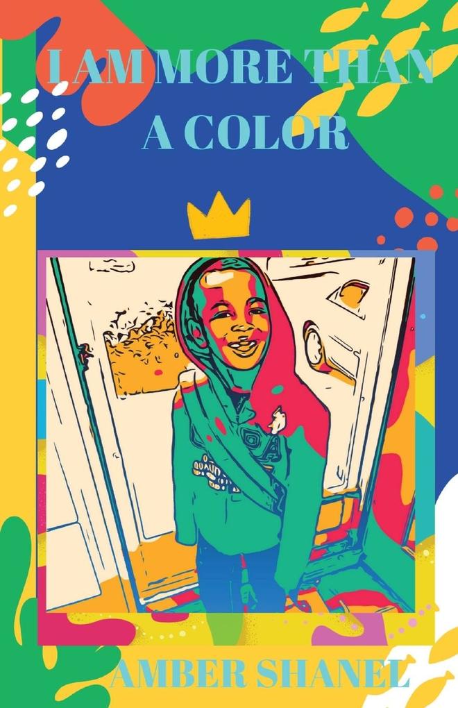 I AM MORE THAN A COLOR!