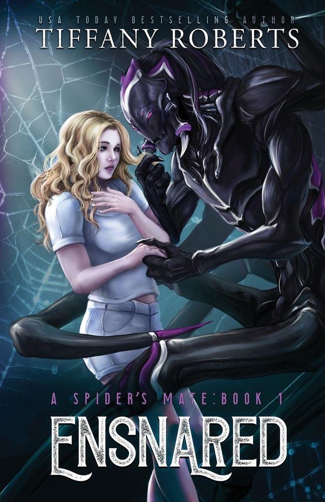 Tiffany Roberts Ensnared (The Spider's Mate #1)