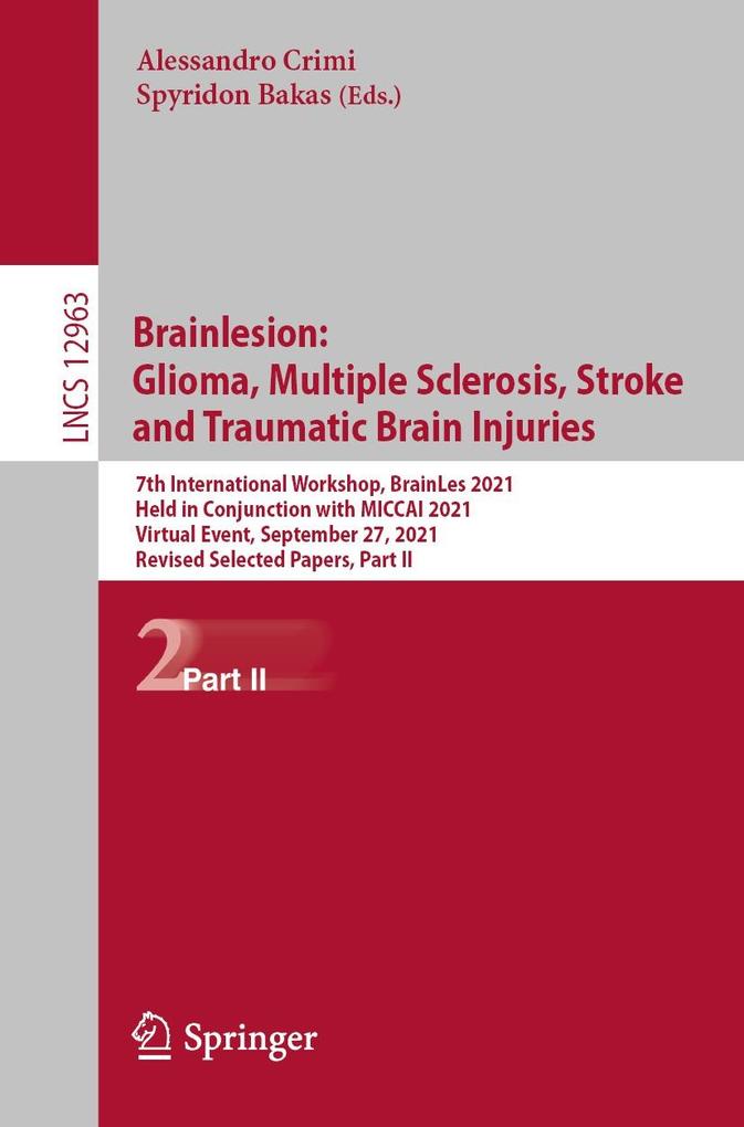 Brainlesion: Glioma Multiple Sclerosis Stroke and Traumatic Brain Injuries