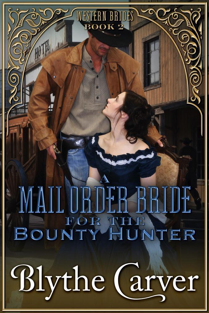 A Mail Order Bride for the Bounty Hunter (Western Brides #2)
