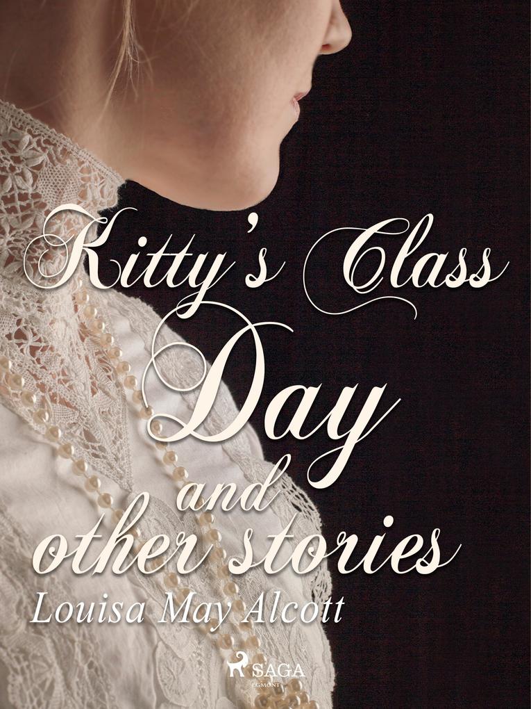 Kitty‘s Class Day and Other Stories