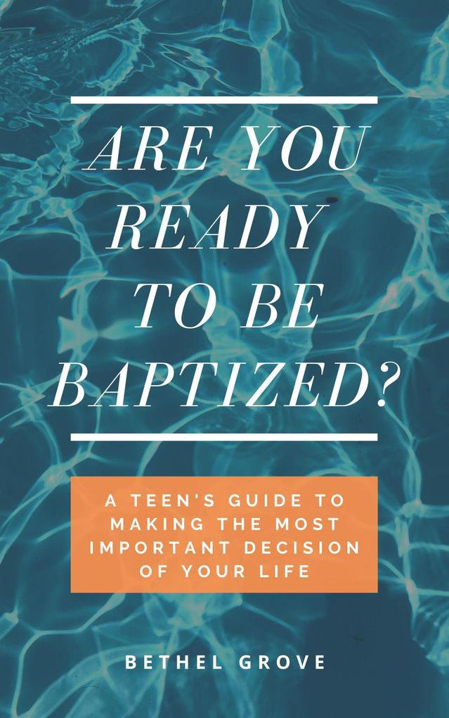 Are You Ready to Be Baptized? (Are You Ready (for Christian Teens))