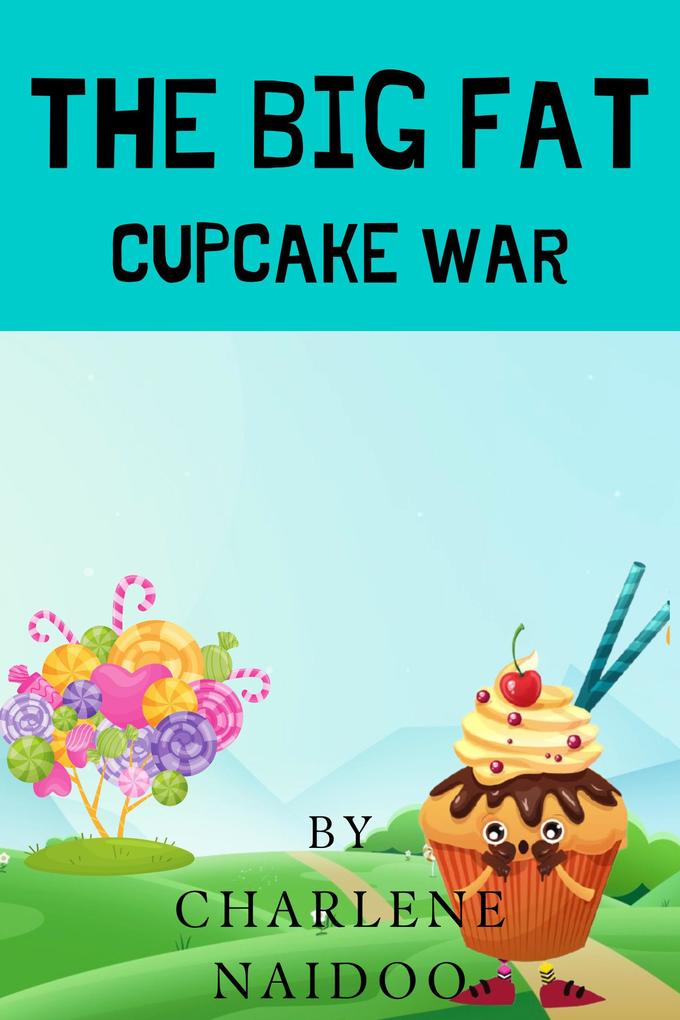 The Big Fat Cupcake War
