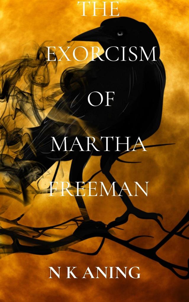The Exorcism of Martha Freeman (Short Stories)