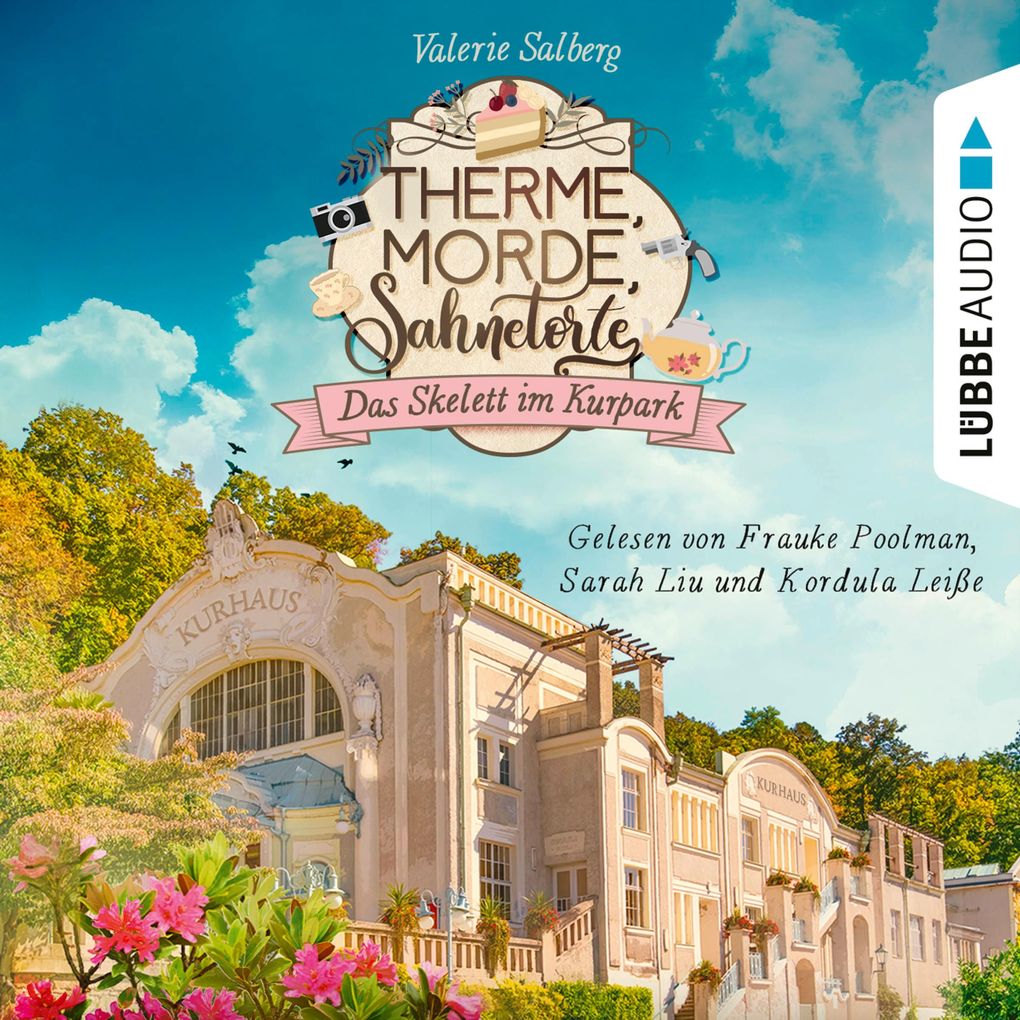 Das Skelett im Kurpark - Therme Morde Sahnetorte - Kurkrimi Teil 1