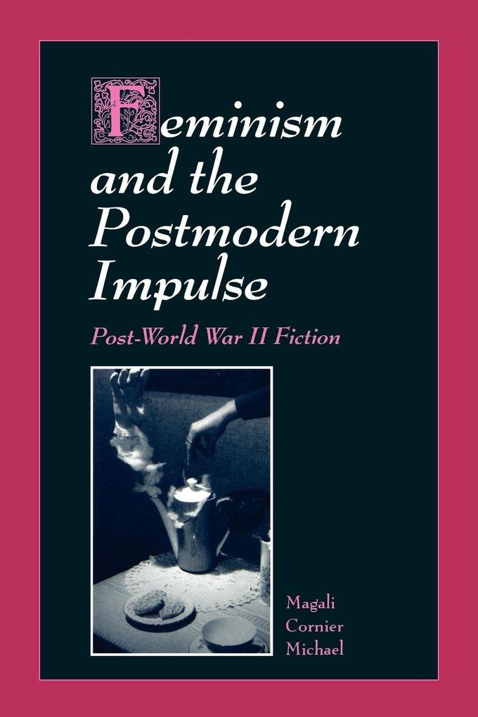 Feminism and the Postmodern Impulse