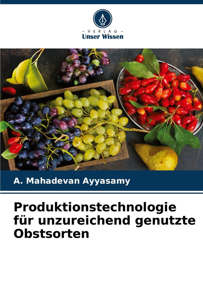 Produktionstechnologie für unzureichend genutzte Obstsorten