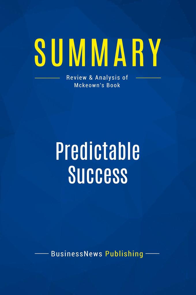 Summary: Predictable Success