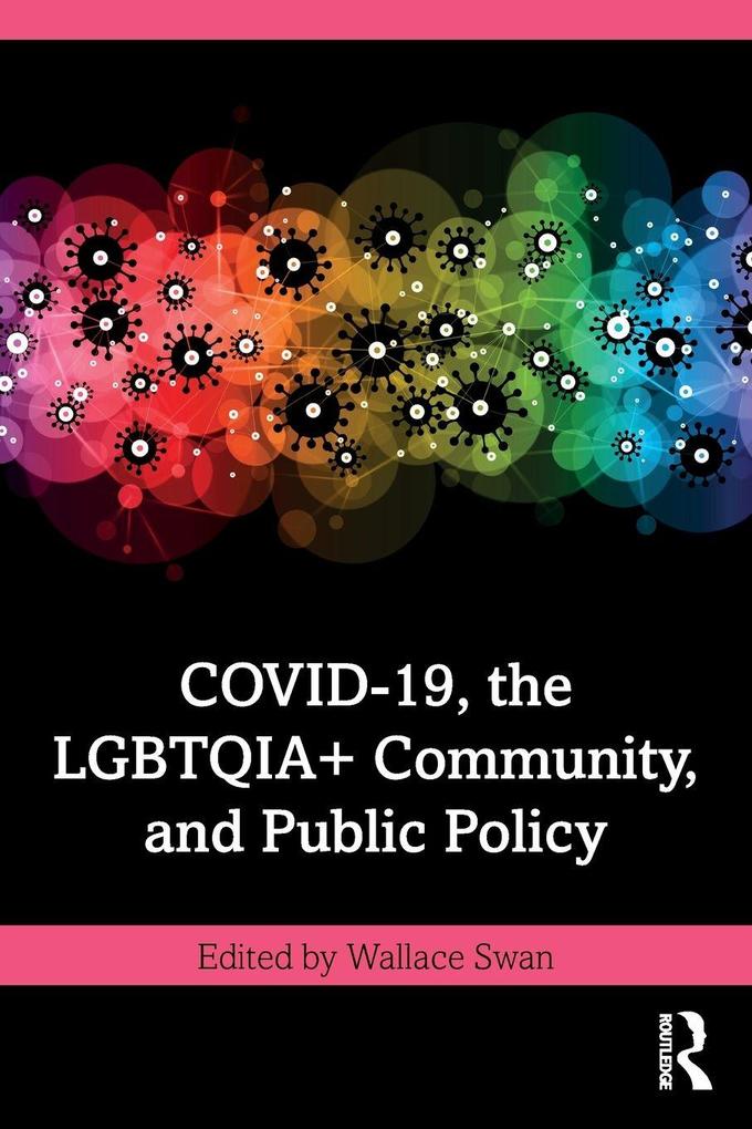COVID-19 the LGBTQIA+ Community and Public Policy