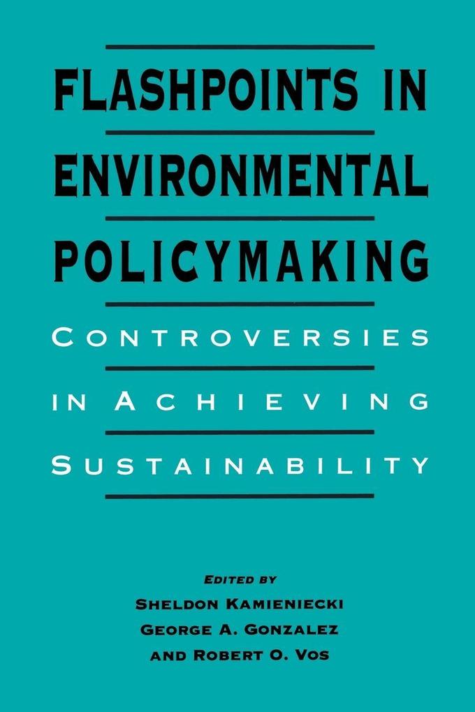 Flashpoints in Environmental Policymaking