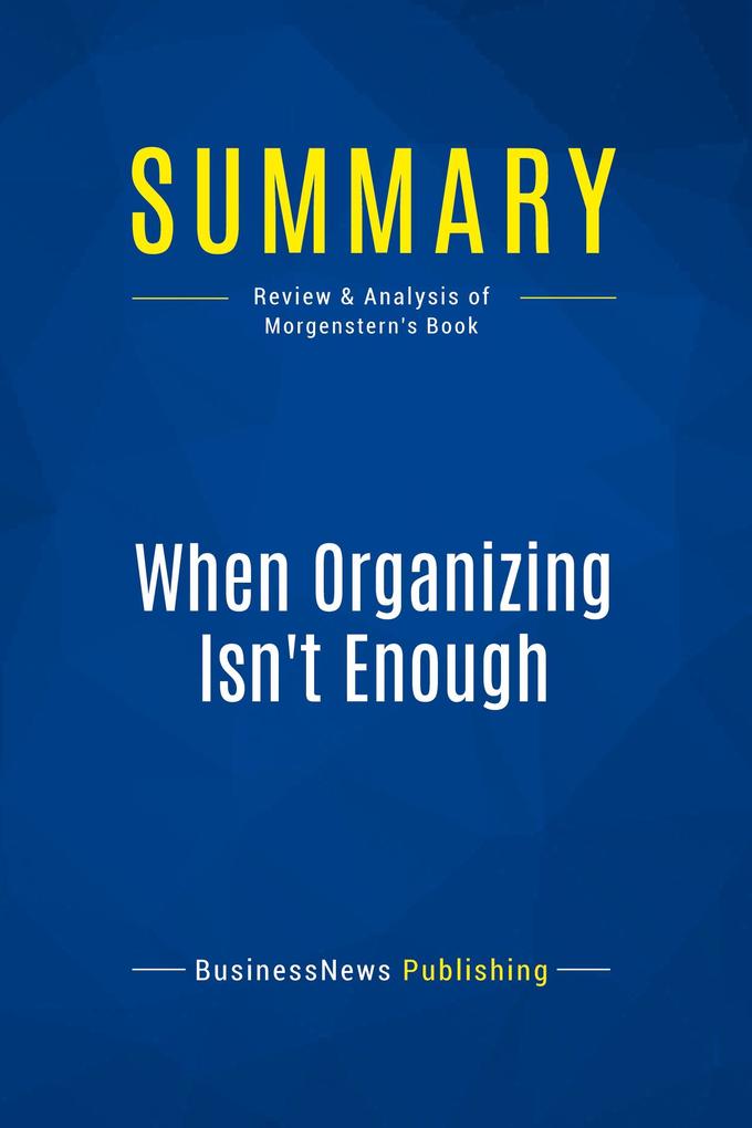 Summary: When Organizing Isn‘t Enough