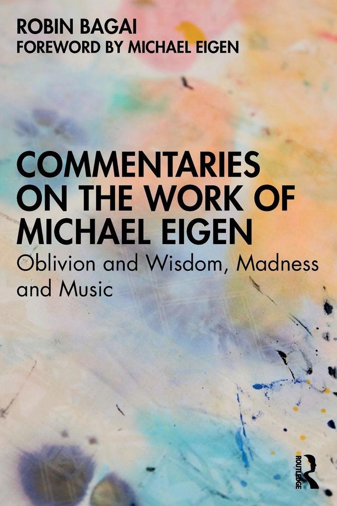 Commentaries on the Work of Michael Eigen