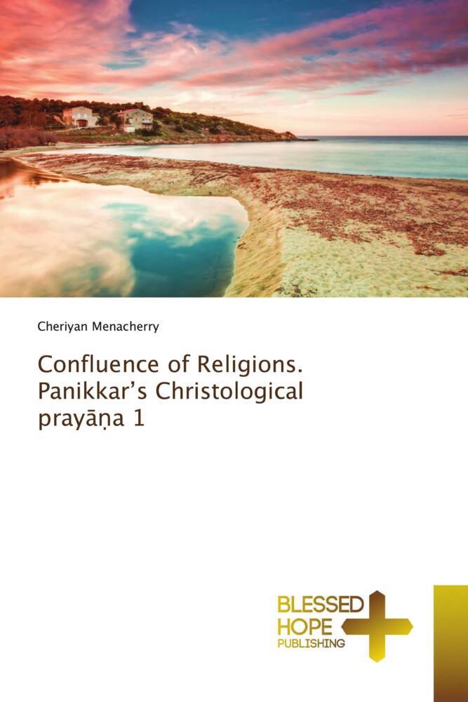 Confluence of Religions. Panikkar's Christological praya 1