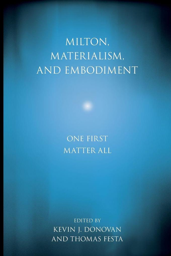 Milton Materialism and Embodiment