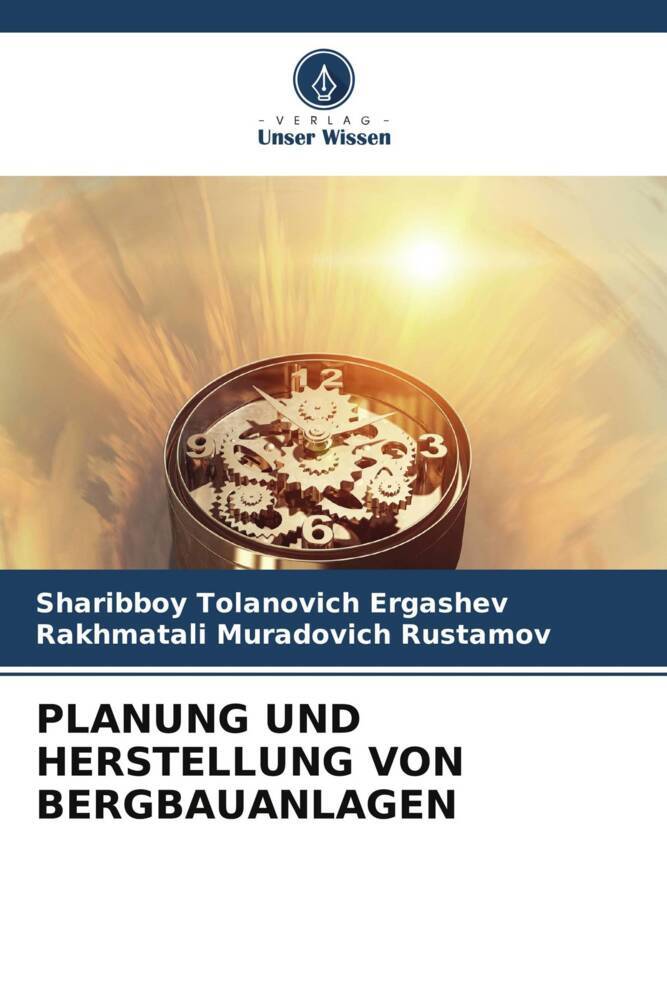 PLANUNG UND HERSTELLUNG VON BERGBAUANLAGEN