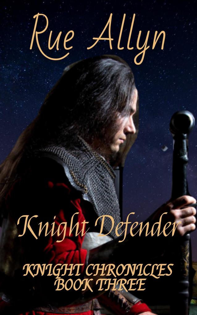 Knight Defender (Knight Chronicles #3)