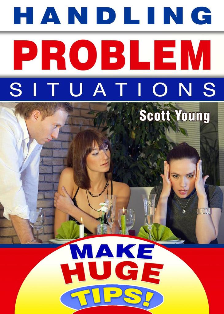 Handling Problem Situations (Make Huge Tips! #8)