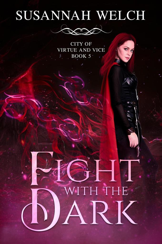 Fight with the Dark (City of Virtue and Vice #5)