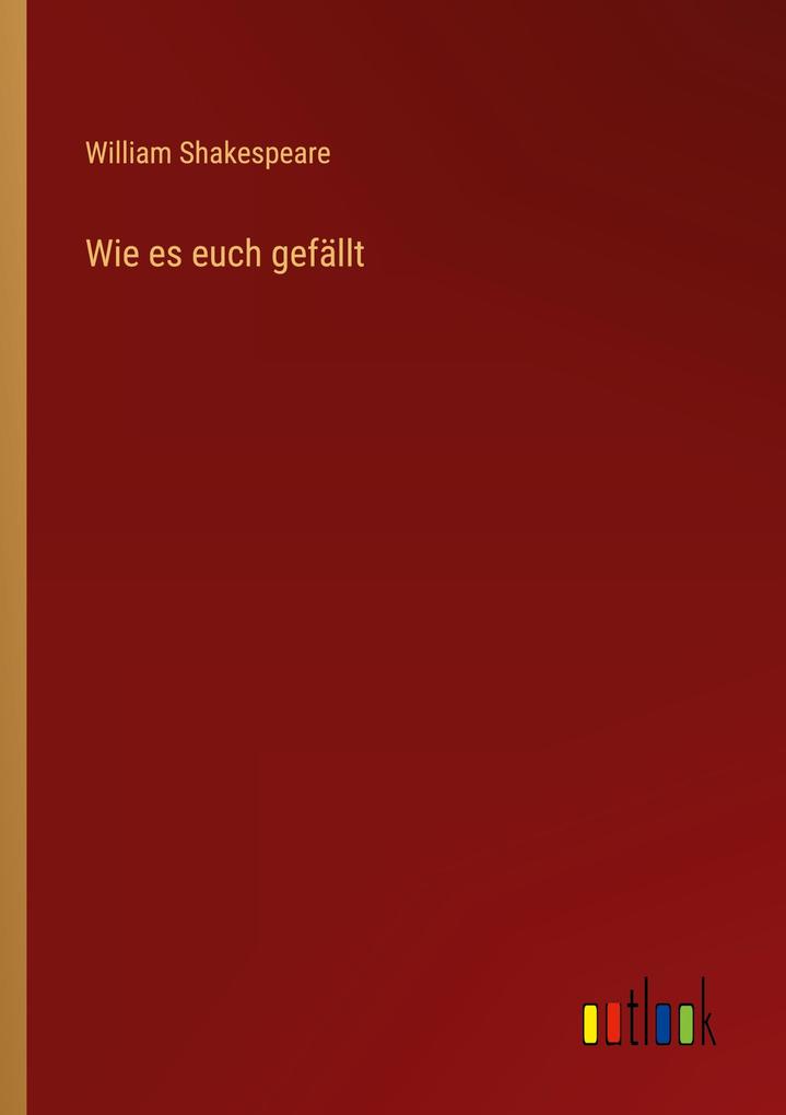 Wie es euch gefällt