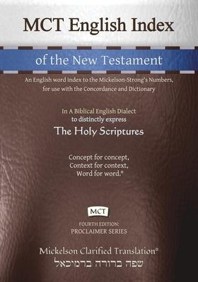 MCT English Index of the New Testament Mickelson Clarified