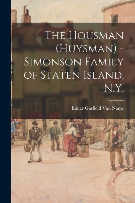 The Housman (Huysman) - Simonson Family of Staten Island N.Y.