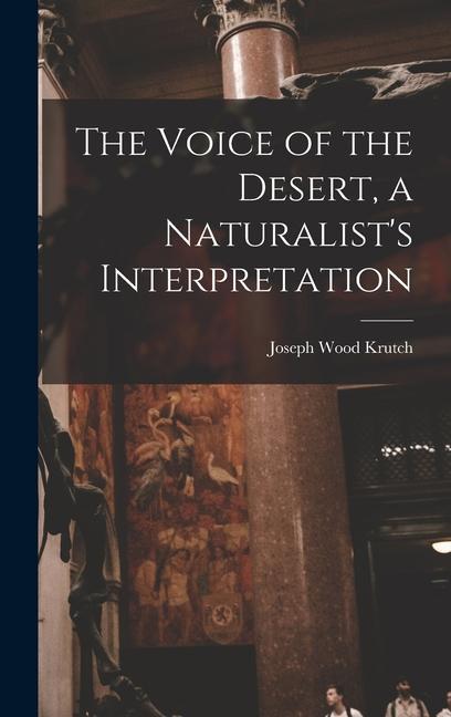 The Voice of the Desert a Naturalist‘s Interpretation