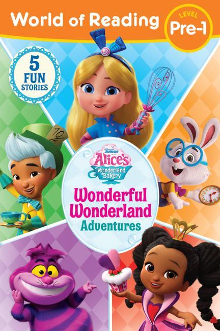 World of Reading: Alice‘s Wonderland Bakery: Wonderful Wonderland Adventures Level Pre-1