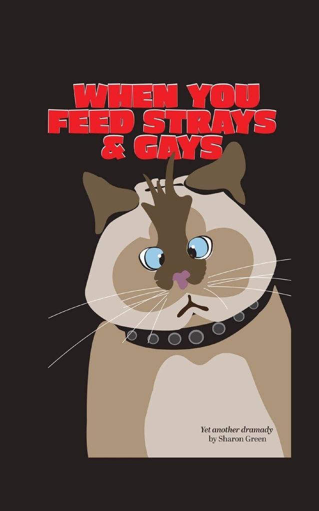 When You Feed Strays & Gays
