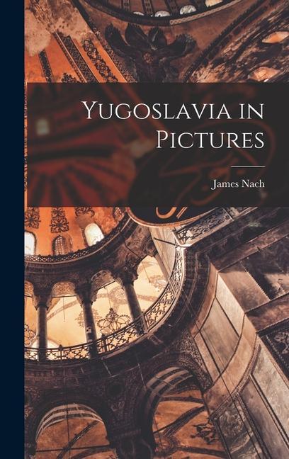 Yugoslavia in Pictures