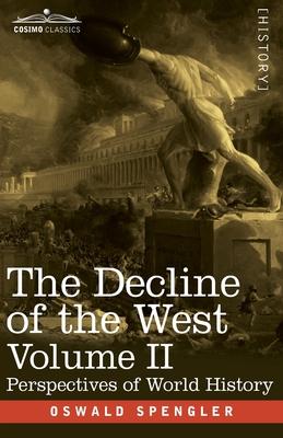 The Decline of the West Volume II