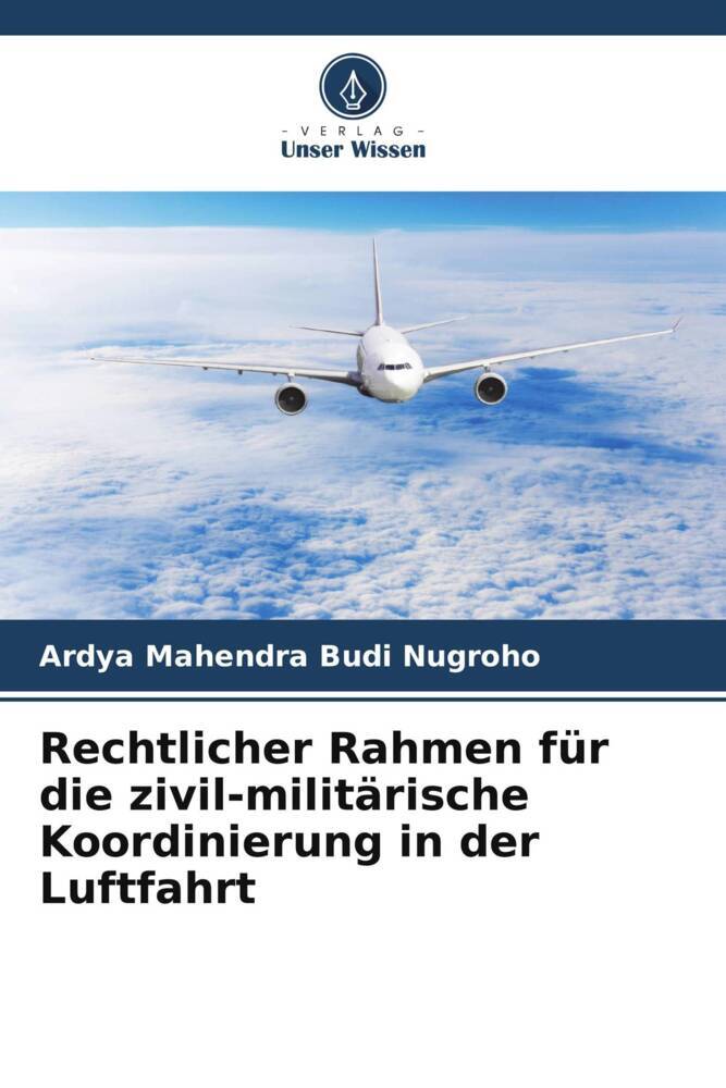 Rechtlicher Rahmen für die zivil-militärische Koordinierung in der Luftfahrt