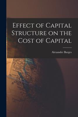 Effect of Capital Structure on the Cost of Capital