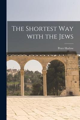 The Shortest Way With the Jews