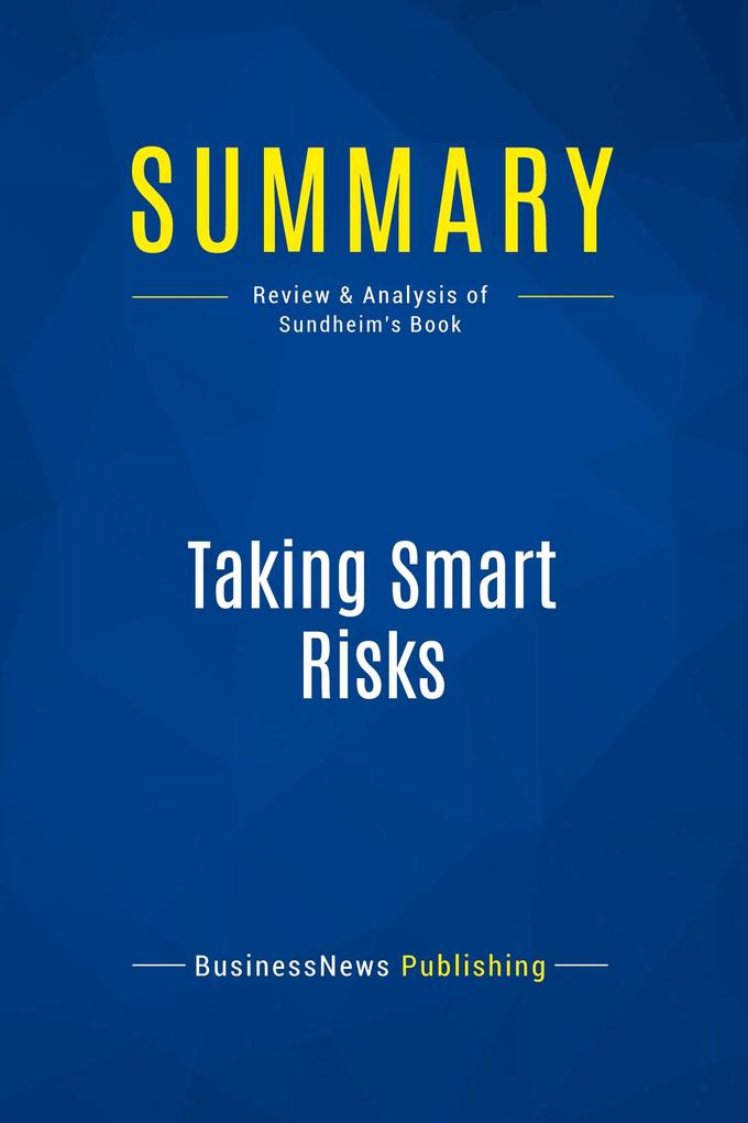 Summary: Taking Smart Risks