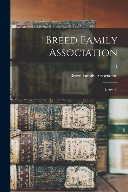 Breed Family Association: [papers]; 1