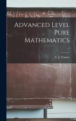 Advanced Level Pure Mathematics; 7