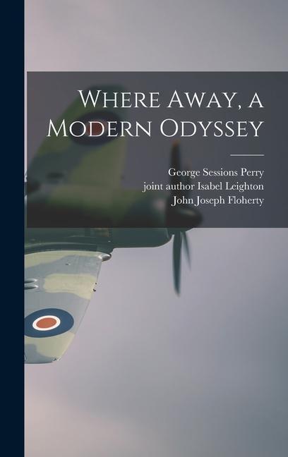 Where Away a Modern Odyssey