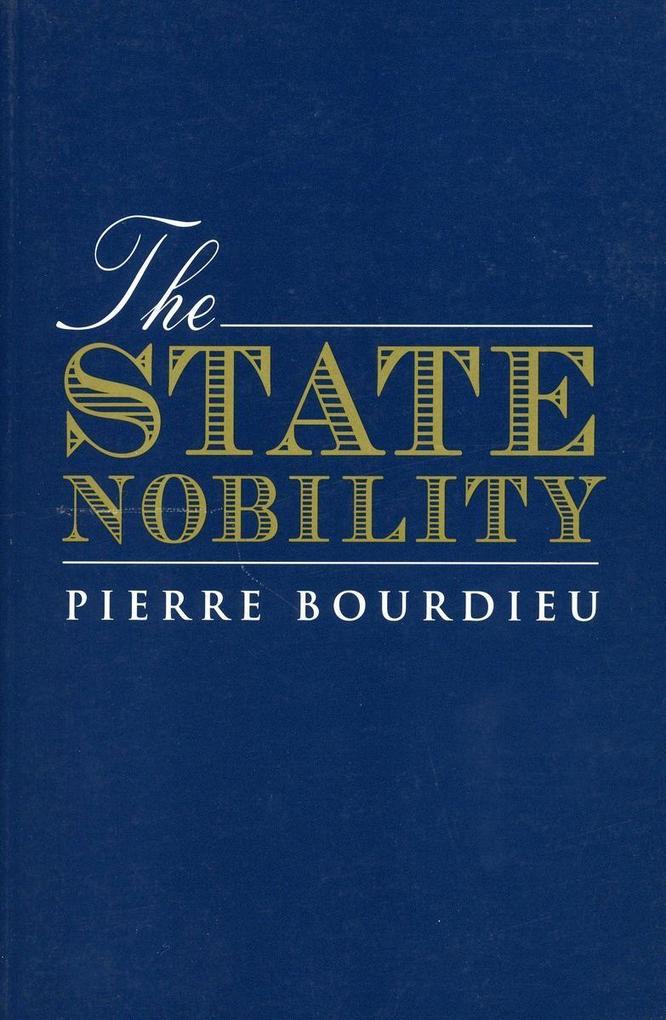 The State Nobility: 'Grandes Ecoles' and Esprit de Corps - Pierre Bourdieu