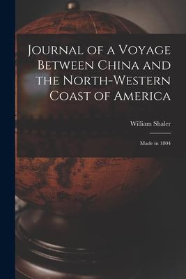Journal of a Voyage Between China and the North-Western Coast of America [microform]: Made in 1804